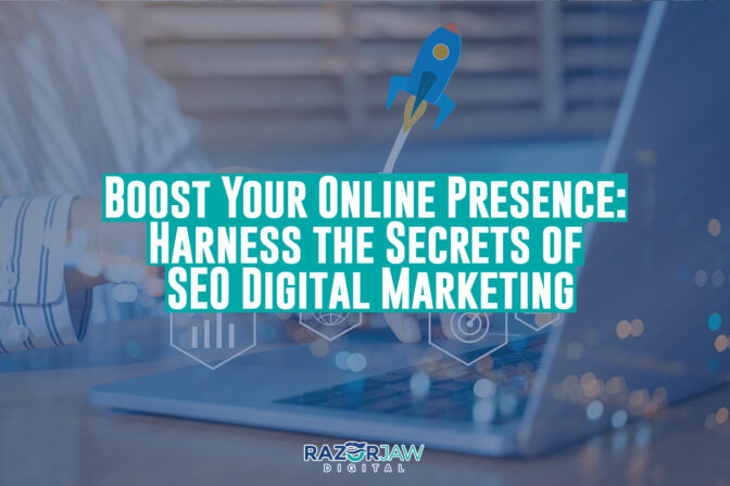 Boost Your Online Presence: Harness the Secrets of SEO Digital Marketing